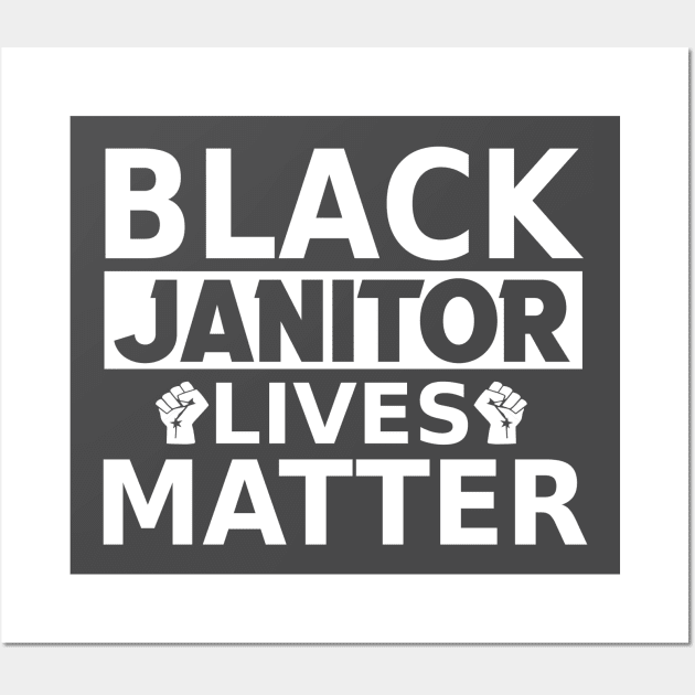 Black Janitor Lives Matter, Black History Month, BLM Protest Wall Art by slawers